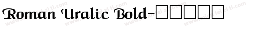 Roman Uralic Bold字体转换